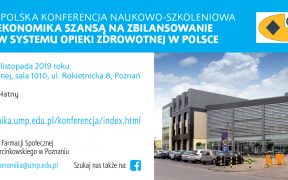 Konferencja 288x180 - VII Ogólnopolska Konferencja naukowo-szkoleniowa  „Farmakoekonomika szansą na zbilansowanie wydatków  systemu opieki zdrowotnej w Polsce”