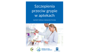 „Szczepienia w Aptekach - Raport Opieka Farmaceutyczna” - okładka