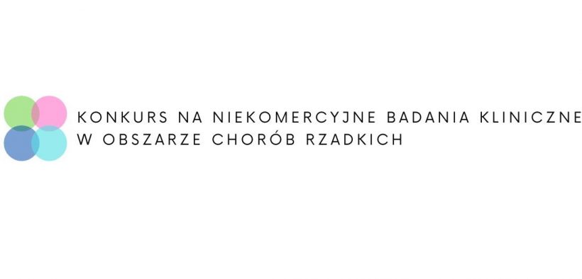 konkurs na niekomercyjne badania kliniczne w obszarze chorób rzadkich